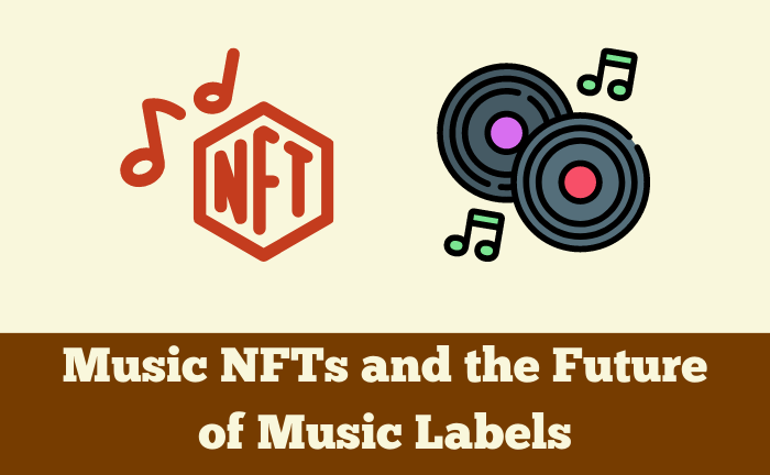 Music NFTs and the Future of Music Labels